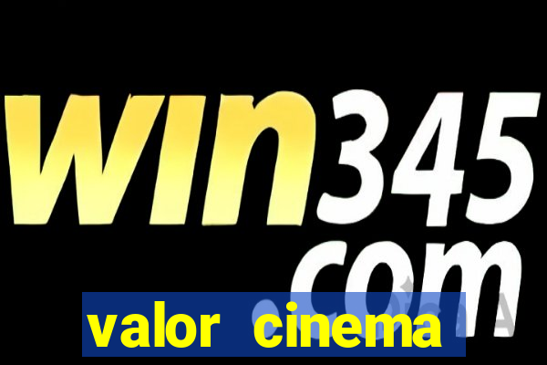 valor cinema shopping paralela